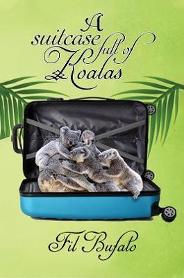 A Suitcase Full of Koalas - Fil Bufalo
