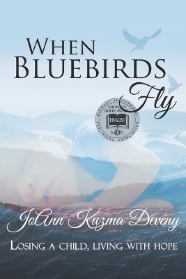 When Bluebirds Fly - Joann Kuzma Deveny