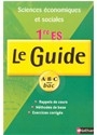 Sciences économiques et sociales, 1re ES : cours et exercices : rappels de cours, méthodes de base et exercices corrigés - Frantz Badufle, Pascal Ferry-Huiban, C. Henry