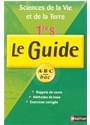 Sciences de la vie et de la Terre, 1re S : cours et exercices : rappels de cours, méthodes de base, exercices corrigés