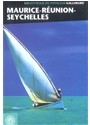Le grand guide de Maurice, la Réunion, les Seychelles