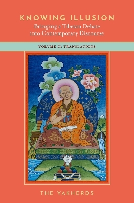 Knowing Illusion: Bringing a Tibetan Debate into Contemporary Discourse - 