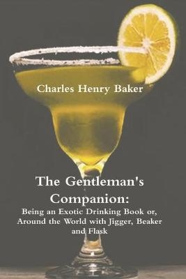 The Gentleman's Companion - Charles Henry Baker