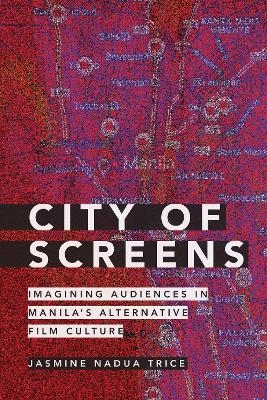 City of Screens - Jasmine Nadua Trice