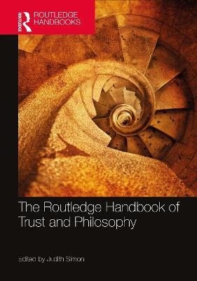 The Routledge Handbook of Trust and Philosophy - 