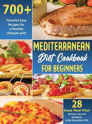 Mediterranean Diet Cookbook for Beginners - Hollie RDN McCarthy