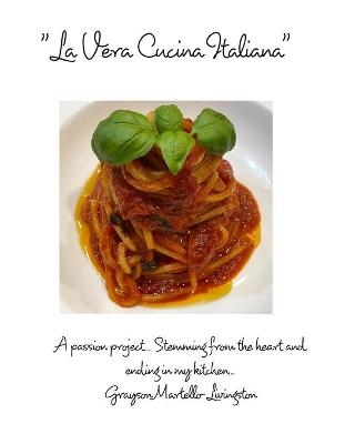 La Vera Cucina Italiana - Grayson Martello-Livingston