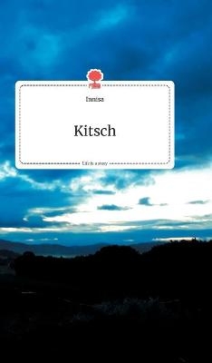 Kitsch. Life is a Story -  Innisa