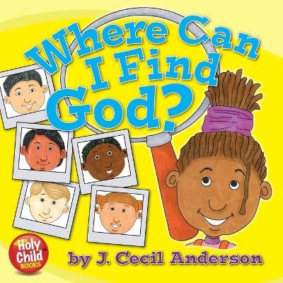 Where Can I Find God? - Joseph C Anderson