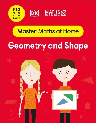 Maths — No Problem! Geometry and Shape, Ages 7-8 (Key Stage 2) - Maths — No Problem!