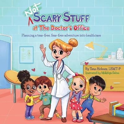(NOT) Scary Stuff at the Doctor's Office - Tana S Holmes
