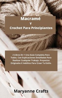 Macram� Y Crochet Para Principiantes - Maryann Crafts