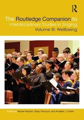 The Routledge Companion to Interdisciplinary Studies in Singing, Volume III: Wellbeing - 