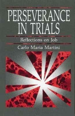 Perseverance in Trials - Carlo Maria Martini