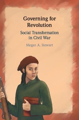 Governing for Revolution - Megan A. Stewart