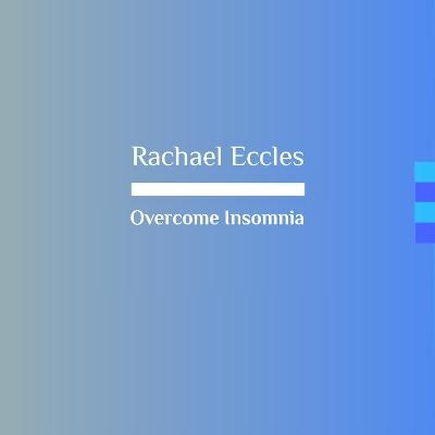 Overcome Insomnia and Sleep Problems, Sleep Better Improve Your Sleep Drift off More Easily Hypnotherapy, Self Hypnosis CD - Rachael Eccles