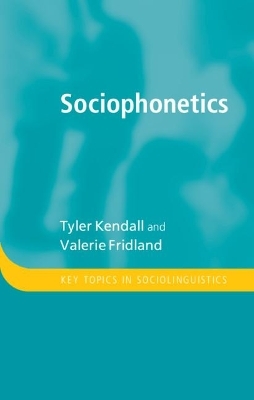 Sociophonetics - Tyler Kendall, Valerie Fridland