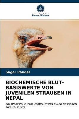 Biochemische Blut-Basiswerte Von Juvenilen Straußen in Nepal - Sagar Paudel