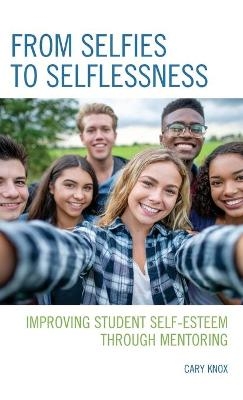 From Selfies to Selflessness - Cary Knox
