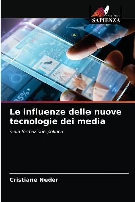 Le influenze delle nuove tecnologie dei media - Cristiane Neder