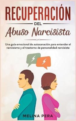 Recuperación del abuso narcisista - Melina Pera