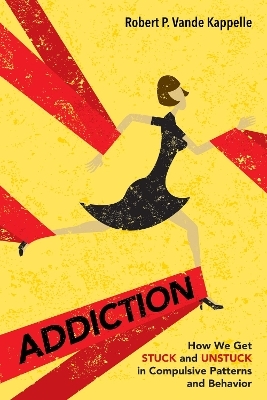 Addiction - Robert P Vande Kappelle