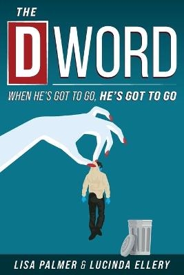 The D-Word - Lisa Palmer, Lucinda Ellery