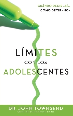 Limites Con Los Adolescentes - Dr. John Townsend