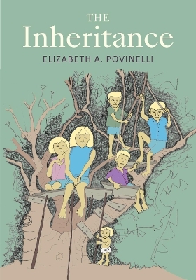 The Inheritance - Elizabeth A. Povinelli