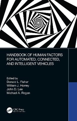 Handbook of Human Factors for Automated, Connected, and Intelligent Vehicles - 
