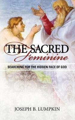 The Sacred Feminine - Joseph Lumpkin