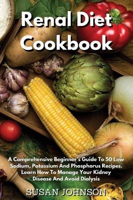 Renal Diet Cookbook - Susan Johnson
