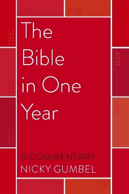 The Bible in One Year – a Commentary by Nicky Gumbel - Nicky Gumbel