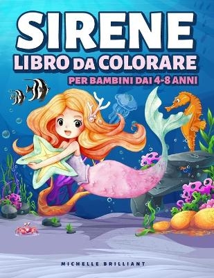 Sirene Libro da Colorare per Bambini dai 4-8 anni - Michelle Brilliant