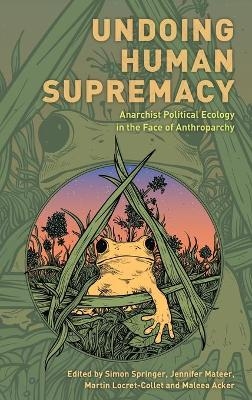 Undoing Human Supremacy - 