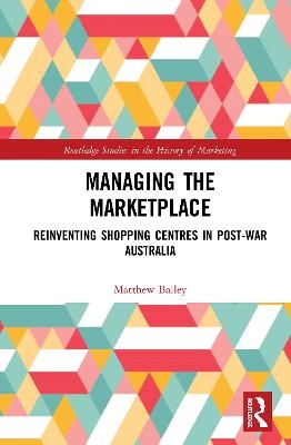 Managing the Marketplace - Matthew Bailey