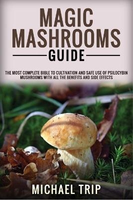 Magic Mashrooms Guide - Michael Trip