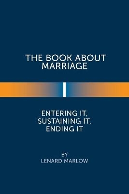 The Book About Marriage - Lenard Marlow