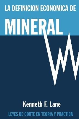 La Definición Económica de Mineral - Kenneth F Lane