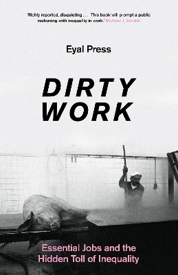 Dirty Work - Eyal Press