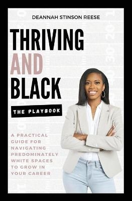 Thriving and Black - The Playbook - DeAnnah Stinson Reese