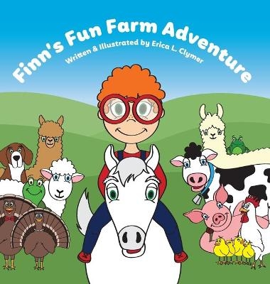 Finn's Fun Farm Adventure - Erica L Clymer