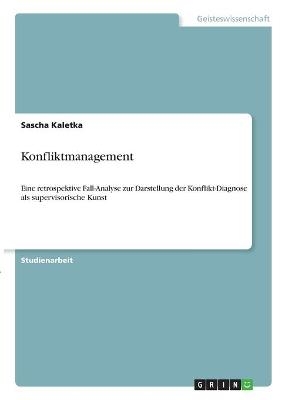 Konfliktmanagement - Sascha Kaletka