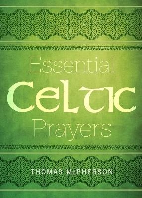 Essential Celtic Prayers - Thomas McPherson