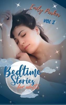 Bedtime Stories for Adults - Emily Parker