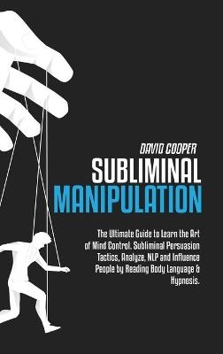 Subliminal Manipulation - David Cooper