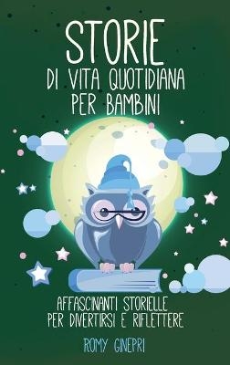 Storie di Vita Quotidiana per Bambini - Romy Ginepri