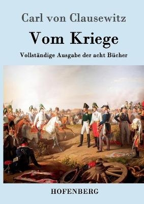 Vom Kriege -  Carl von Clausewitz