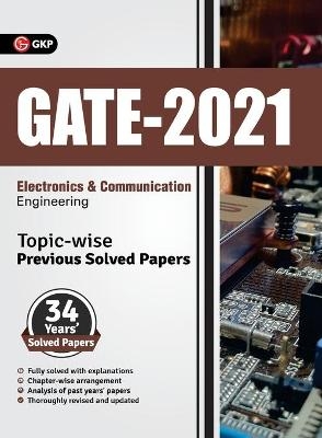 Gate 2021 Topic-Wise Previous Solved Papers - 34 Years' Solved Papers- Electronics and Communication Engineering -  GKP