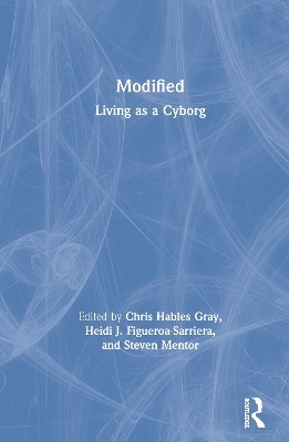 Modified: Living as a Cyborg - 